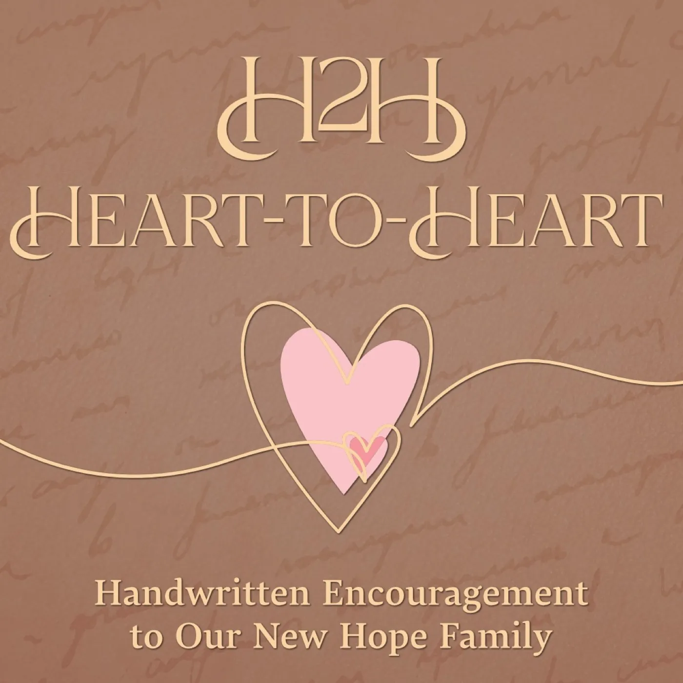 Heart-to-Heart: handwritten encouragement to our New Hope family