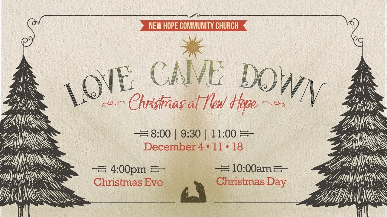 Love Came Down 2022 sermon series artwork at New Hope Community Church