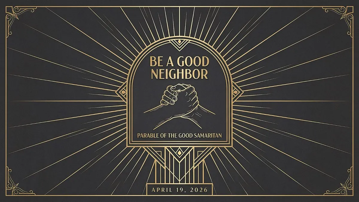 Be a Good Neighbor: Parable of the Good Samaritan