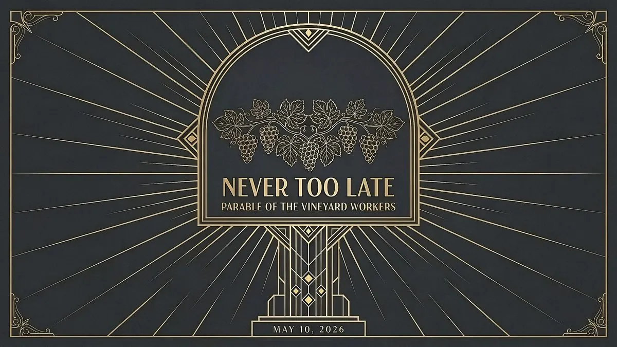 Never too Late: Parable of the Vineyard Workers
