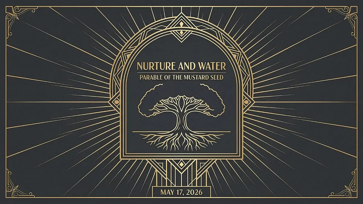 Nurture and Water: Parable of the Mustard Seed