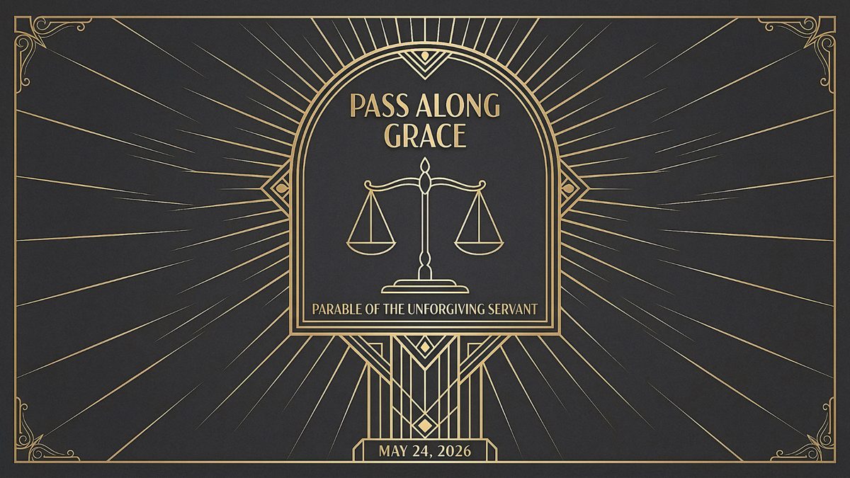 Pass Along Grace: Parable of the Unforgiving Servant