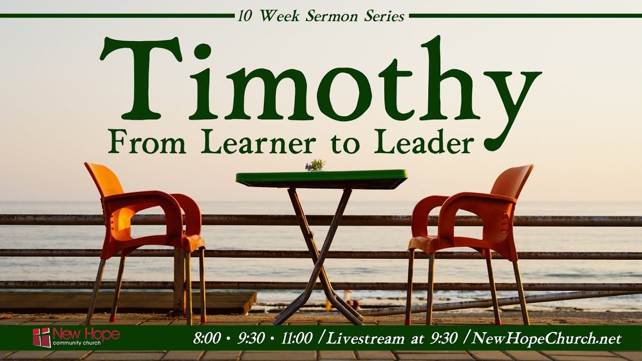 Timothy 2023 sermon series artwork at New Hope Community Church