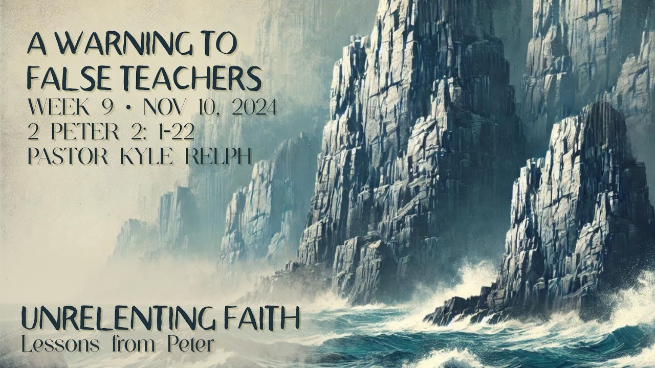2 Peter 2:1-22 A Warning To False Teachers