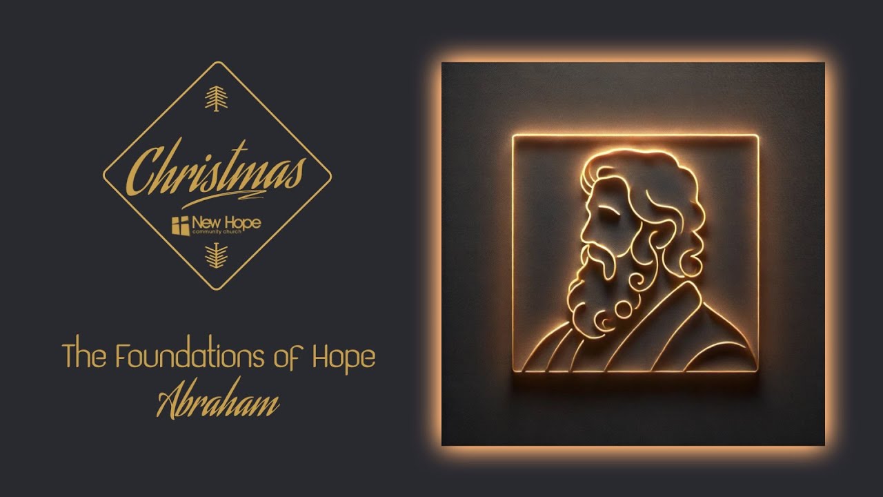 The Foundation of Hope: Abraham