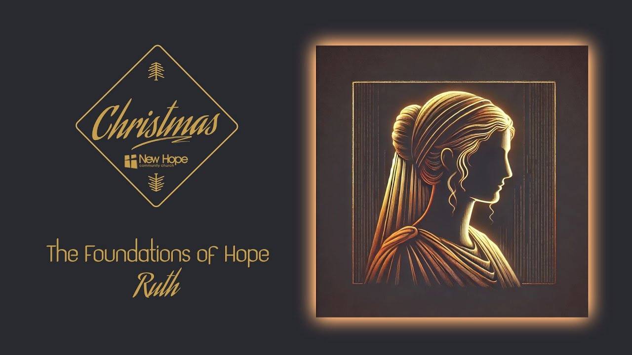 The Foundation of Hope: Ruth