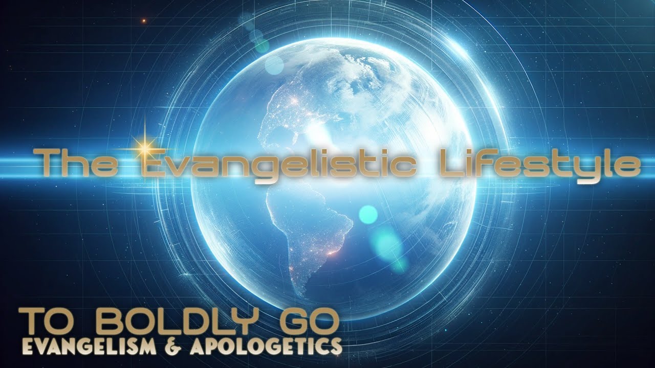 The Evangelistic Lifestyle