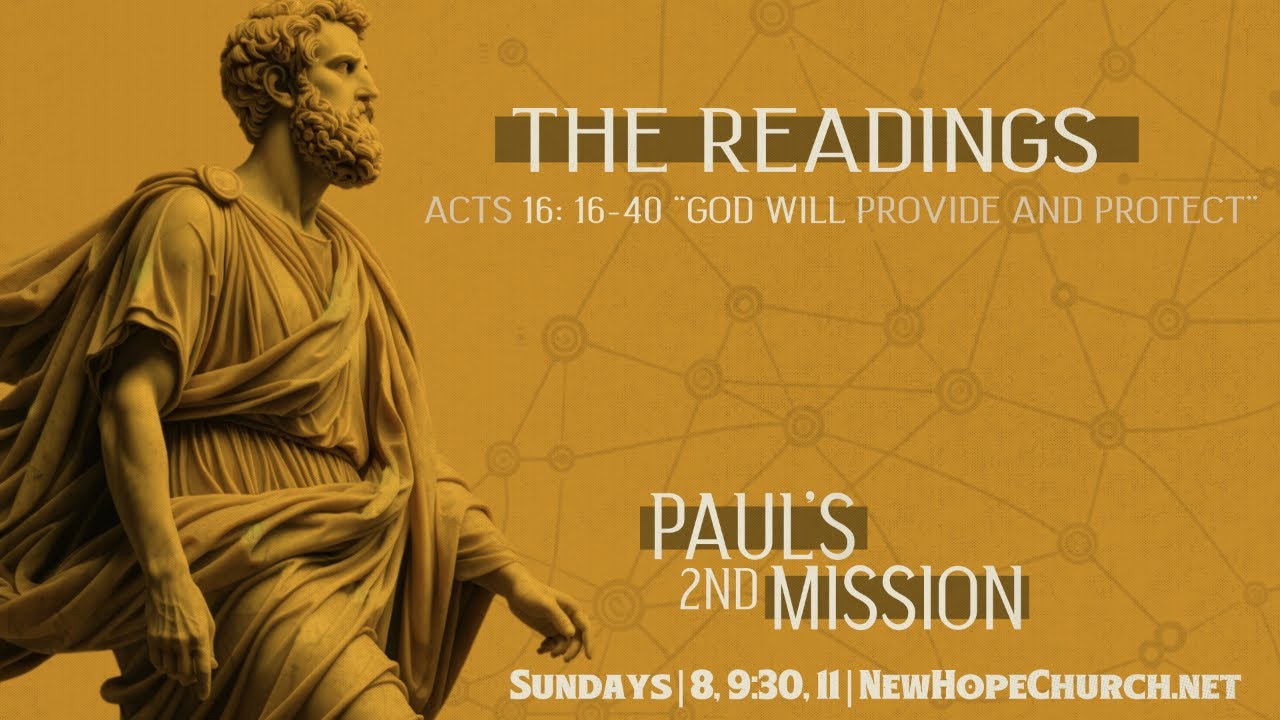 Acts 16:16-40 - God will provide and protect