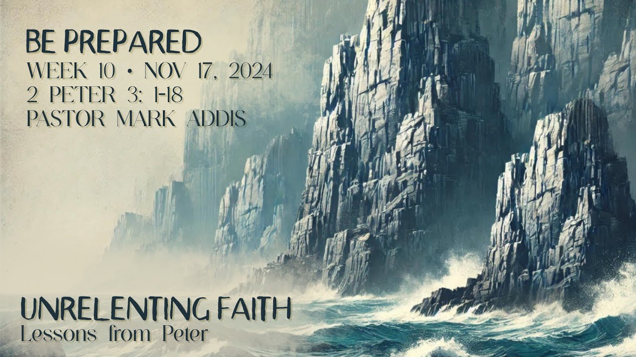 2 Peter 3:1-18 Be Prepared
