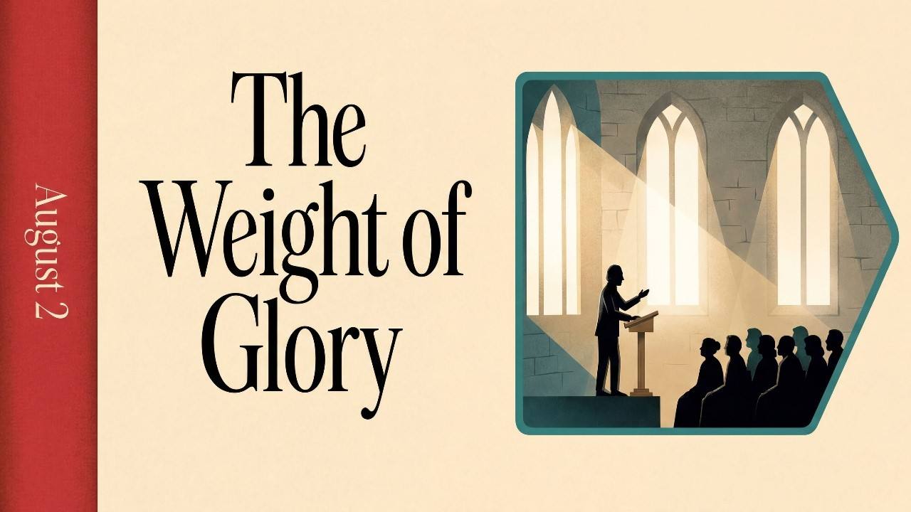 The Weight of Glory, sermon thumbnail